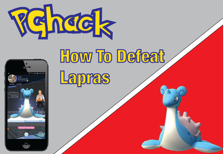 How To Defeat Lapras In Pokemon Go